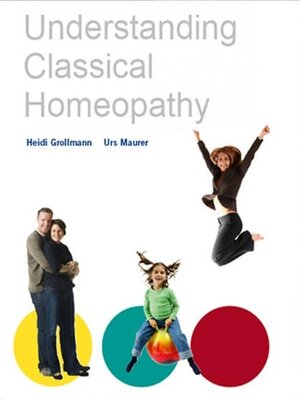 cover image of Understandig Classical Homeopathy